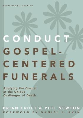 Cover image for A Conduct Gospel-Centered Funerals, isbn: 9780310517184
