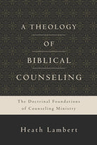 Cover image for A Theology of Biblical Counseling, isbn: 9780310518167