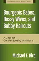 Cover image for A Bourgeois Babes, Bossy Wives, and Bobby Haircuts, isbn: 9780310519263