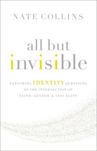 Cover image for All But Invisible, isbn: 9780310526025