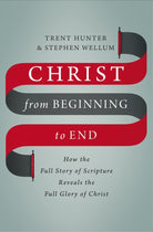 Cover image for Christ from Beginning to End, isbn: 9780310536543