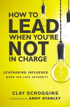 Cover image for An How to Lead When You're Not in Charge, isbn: 9780310536963