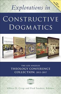 Cover image for Explorations in Constructive Dogmatics: The Los Angeles Theology Conference Collection, 2013-2017, isbn: 9780310538004