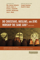 Cover image for Do Christians, Muslims, and Jews Worship the Same God?: Four Views, isbn: 9780310538035