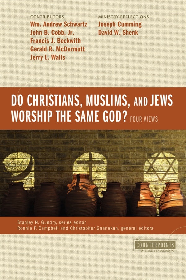 Cover image for Do Christians, Muslims, and Jews Worship the Same God?: Four Views, isbn: 9780310538035