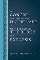 Cover image for The Concise New International Dictionary of New Testament Theology and Exegesis, isbn: 9780310598473