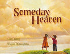Cover image for Someday Heaven, isbn: 9780310701057