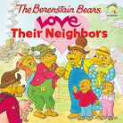 Cover image for The Berenstain Bears Love Their Neighbors, isbn: 9780310712497