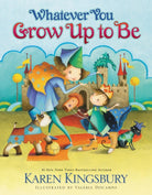 Cover image for Whatever You Grow Up to Be, isbn: 9780310716464