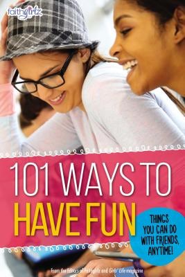 Cover image for 101 Ways to Have Fun, isbn: 9780310746133