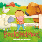 Cover image for Baa! Oink! Moo! God Made the Animals, isbn: 9780310752271