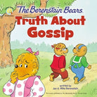 Cover image for The Berenstain Bears Truth about Gossip, isbn: 9780310765752