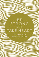 Cover image for Be Strong and Take Heart, isbn: 9780310767398