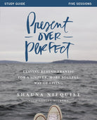 Cover image for Present Over Perfect Study Guide, isbn: 9780310816027