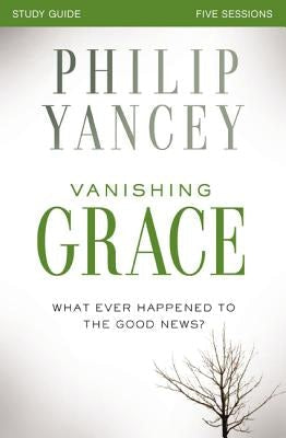 Cover image for Vanishing Grace Bible Study Guide, isbn: 9780310825494