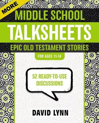 Cover image for More Middle School Talksheets, Epic Old Testament Stories, isbn: 9780310889328