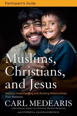 Cover image for Muslims, Christians, and Jesus Bible Study Participant's Guide, isbn: 9780310890867
