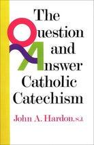 Cover image for The Question and Answer Catholic Catechism, isbn: 9780385136648