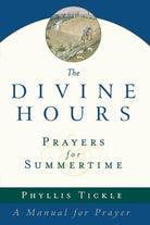 Cover image for The Divine Hours (Volume One): Prayers for Summertime, isbn: 9780385504768