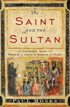 Cover image for The Saint and the Sultan, isbn: 9780385523707
