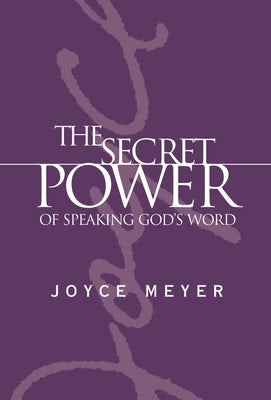 Cover image for The Secret Power of Speaking God's Word, isbn: 9780446577366