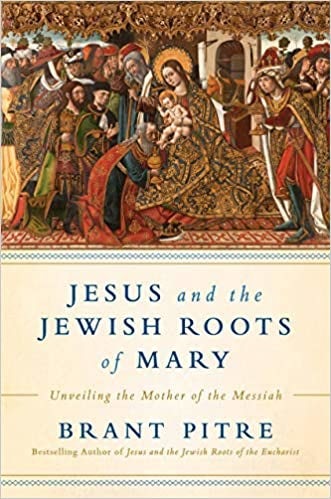 Cover image for Jesus and the Jewish Roots of Mary, isbn: 9780525572732
