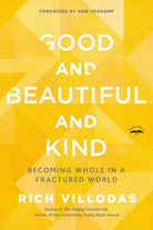 Cover image for Good and Beautiful and Kind, isbn: 9780525654438