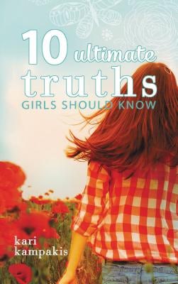Cover image for 10 Ultimate Truths Girls Should Know, isbn: 9780529111036