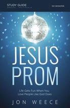 Cover image for The Jesus Prom Study Guide, isbn: 9780529111685