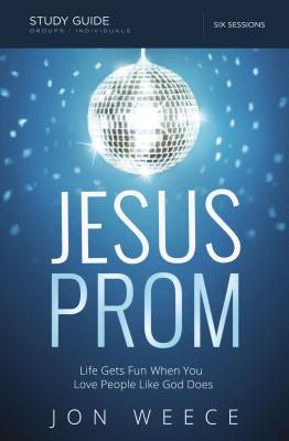 Cover image for The Jesus Prom Study Guide, isbn: 9780529111685