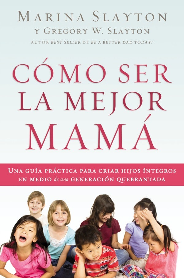 Cover image for Cómo ser la mejor mamá, isbn: 9780529120236