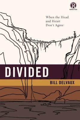 Cover image for Divided: When the Head and Heart Don't Agree, isbn: 9780529121264