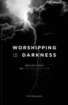 Cover image for Worshipping in Darkness, isbn: 9780578526850