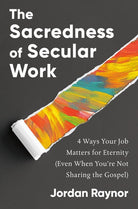 Cover image for The Sacredness of Secular Work, isbn: 9780593193099
