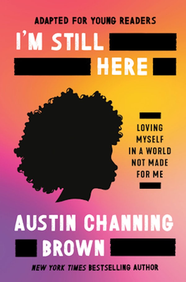 Cover image for I'm Still Here (Adapted for Young Readers), isbn: 9780593240182