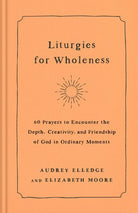 Cover image for Liturgies for Wholeness, isbn: 9780593442821