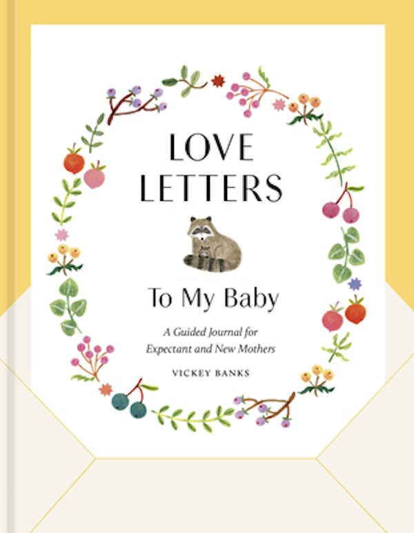 Cover image for Love Letters to My Baby, Revised and Updated Edition, isbn: 9780593579480