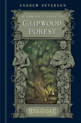 Cover image for A Ranger's Guide to Glipwood Forest, isbn: 9780593581087