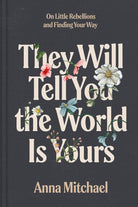 Cover image for They Will Tell You the World Is Yours, isbn: 9780593735497