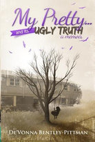 Cover image for My Pretty and Its Ugly Truth, isbn: 9780615500225