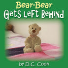 Cover image for Bear-Bear Gets Left Behind, isbn: 9780648473428