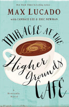 Cover image for Miracle at the Higher Grounds Cafe, isbn: 9780718000882