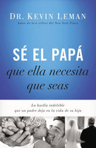 Cover image for Sï¿½ El Papï¿½ Que Ella Necesita Que Seas, isbn: 9780718001117