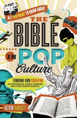 Cover image for All You Want to Know about the Bible in Pop Culture, isbn: 9780718005511