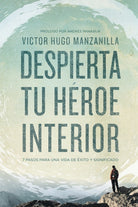 Cover image for Despierta tu héroe interior, isbn: 9780718021498