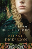 Cover image for The Huntress of Thornbeck Forest, isbn: 9780718026240