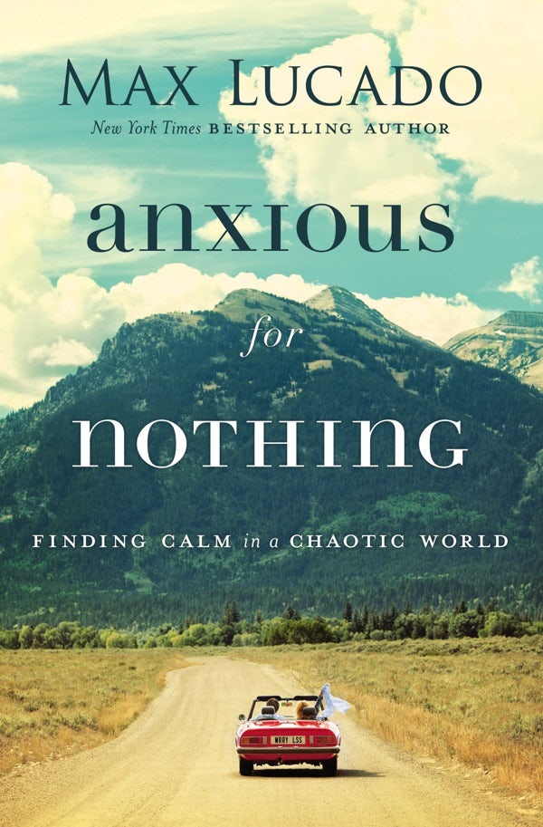 Cover image for Anxious for Nothing, isbn: 9780718074210