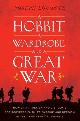 Cover image for A Hobbit, a Wardrobe, and a Great War, isbn: 9780718079239