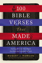 Cover image for 100 Bible Verses That Made America, isbn: 9780718079628