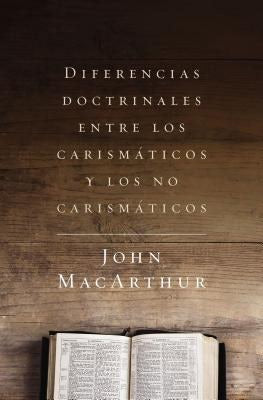 Cover image for Diferencias Doctrinales Entre Los Carismáticos Y Los No Carismáticos, isbn: 9780718082413